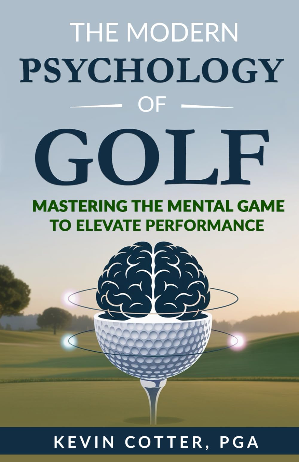 The Modern Psychology of Golf cover featuring a golfer silhouette, signaling improved focus and mental readiness.