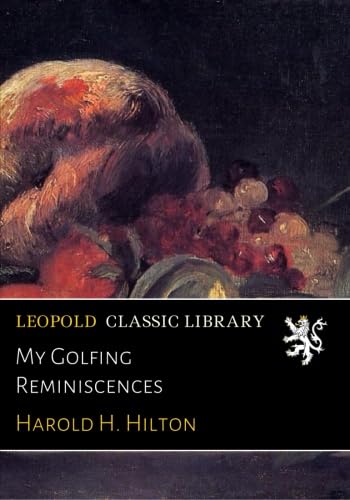 My Golfing Reminiscences front cover evokes nostalgia and golf memories