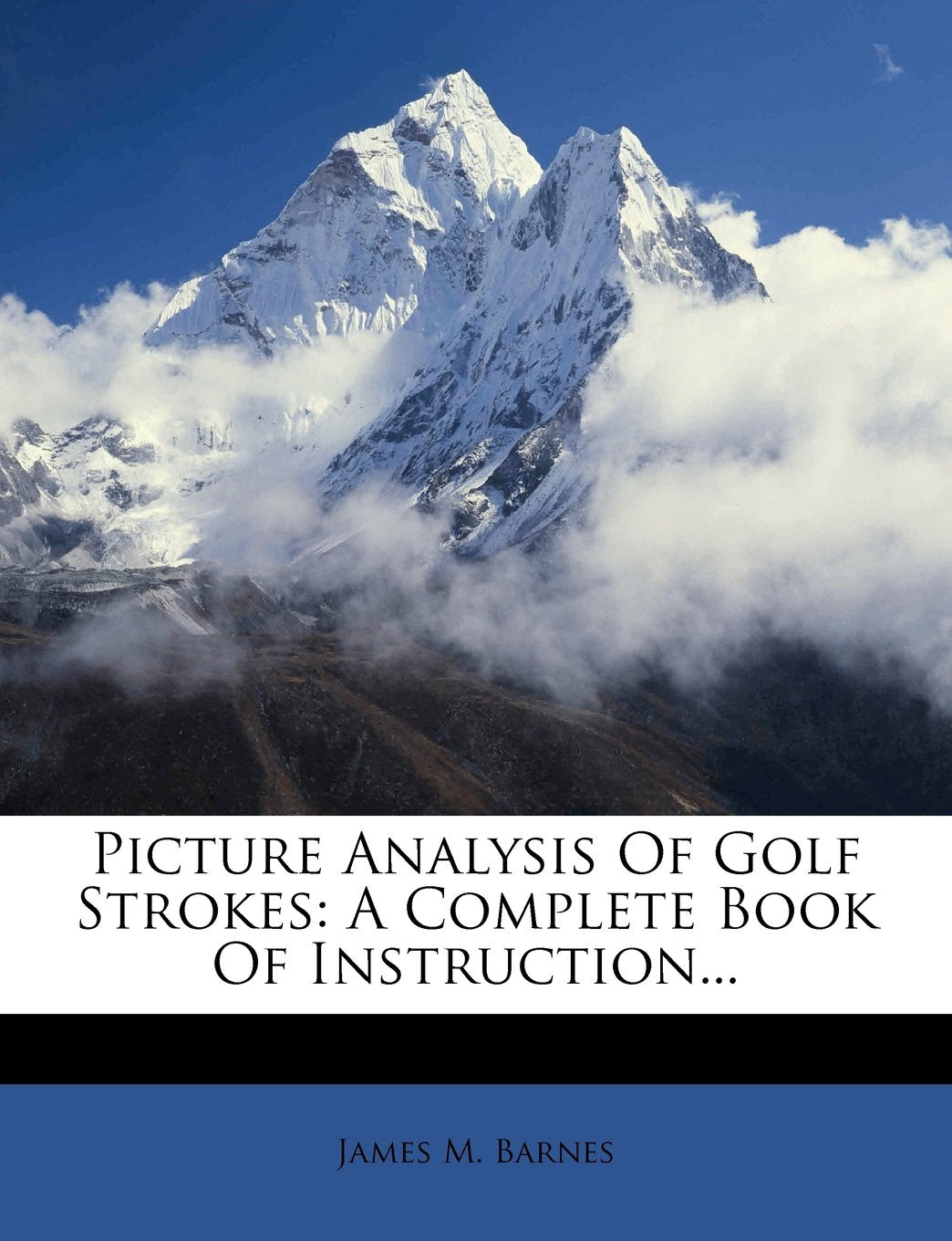 Nabu Press Picture Analysis Of Golf Strokes visual guide to refine swing technique