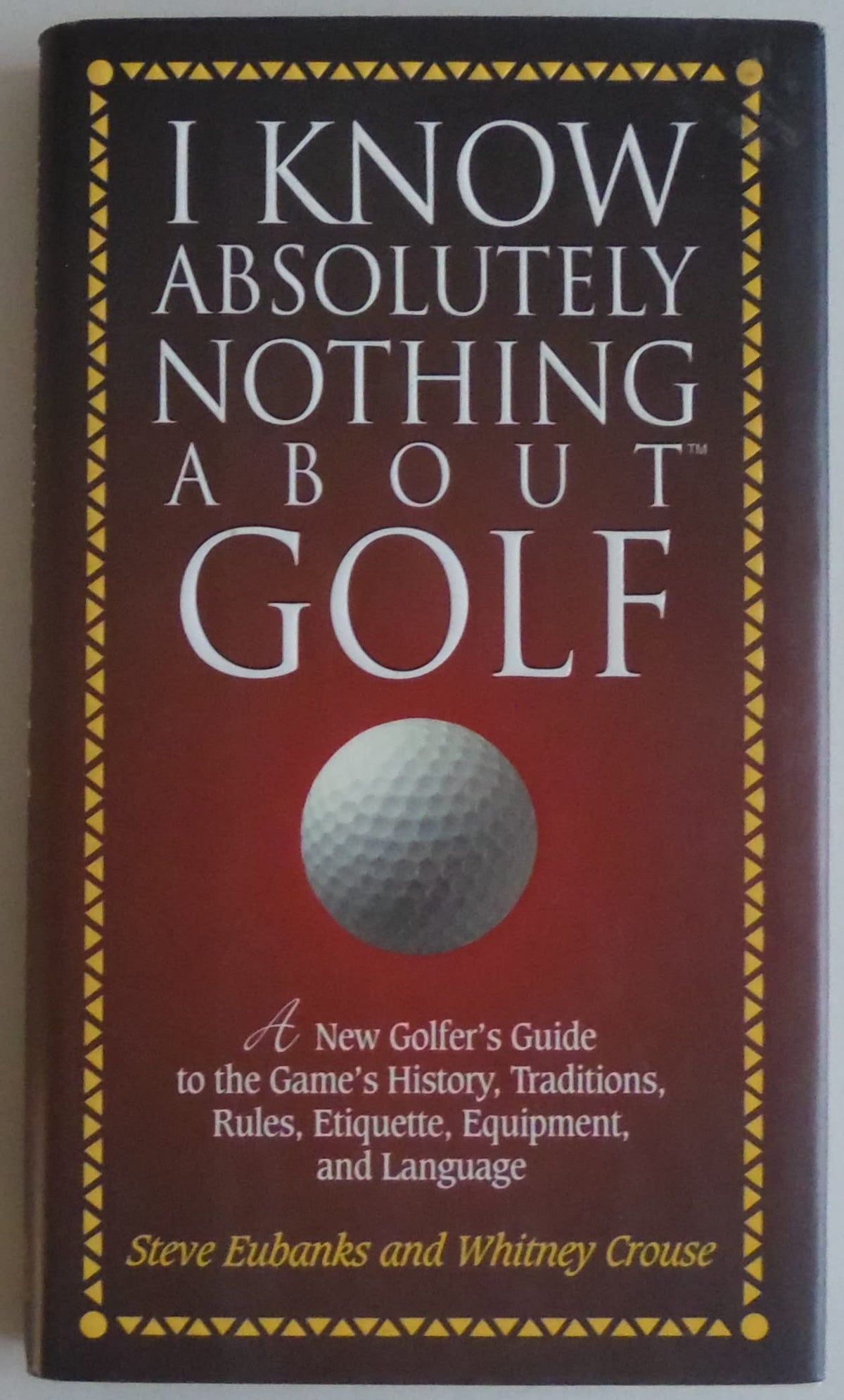 Nelson Books I Know Absolutely Nothing About Golf cover showing a beginner-friendly guide to traditions and etiquette.