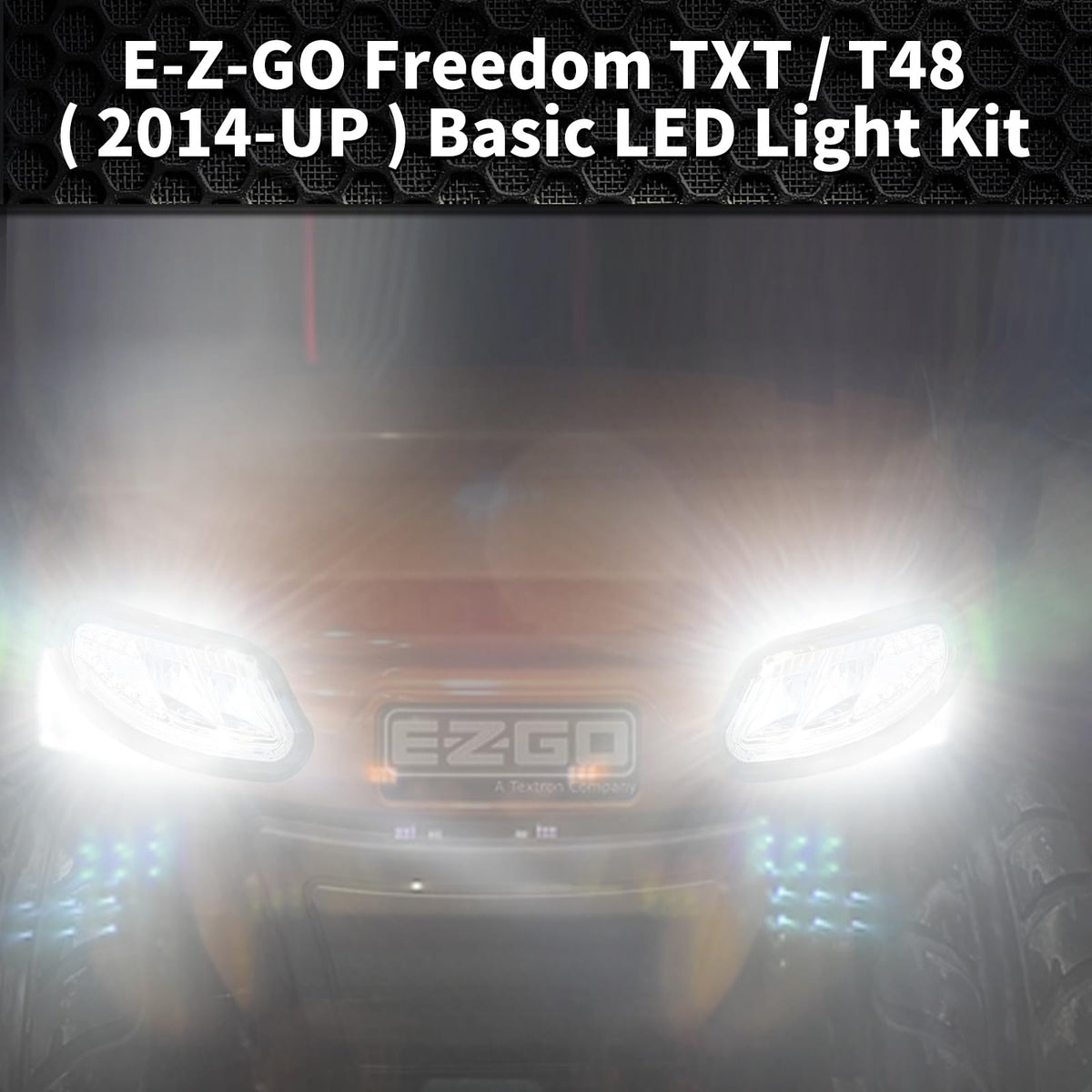 Orle Oko 12V LED kit for EZGO Freedom requires voltage reducer for higher volts.