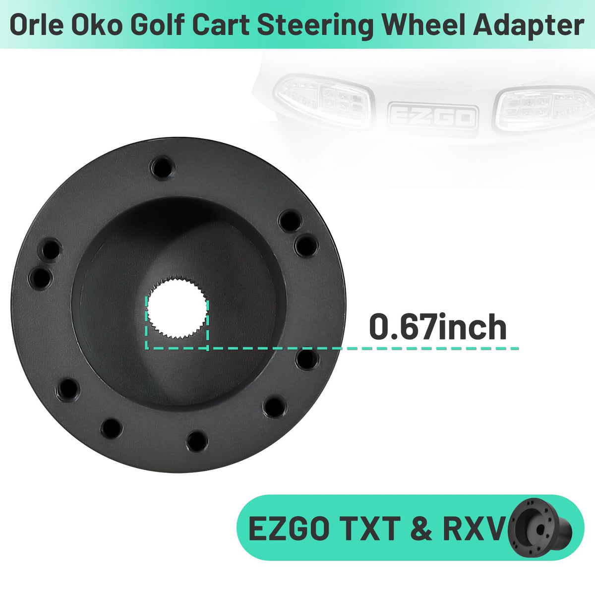 Orle Oko EZGO RXV 6-hole adapter, helps upgrade steering control.