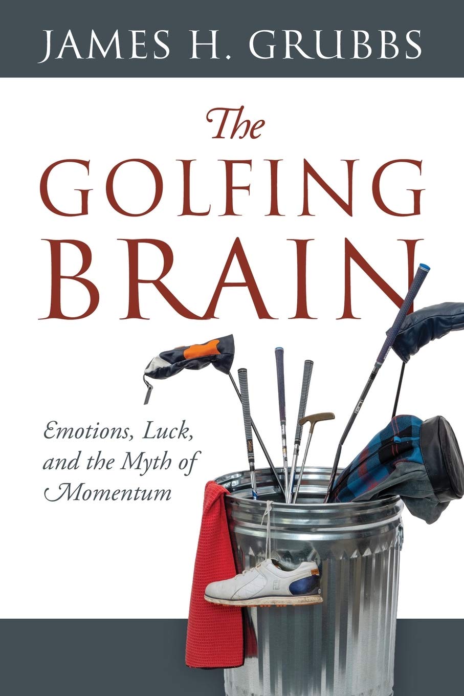 Outskirts Press The Golfing Brain cover highlighting emotions and momentum to improve on-course decisions.