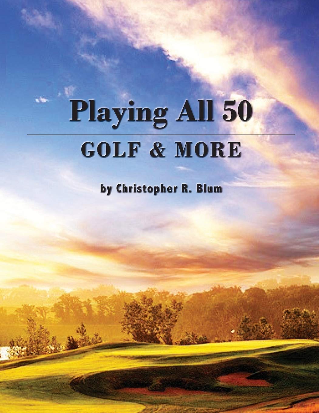 Page Publishing, Inc. Playing All 50 cover with travel-inspired golf journey.