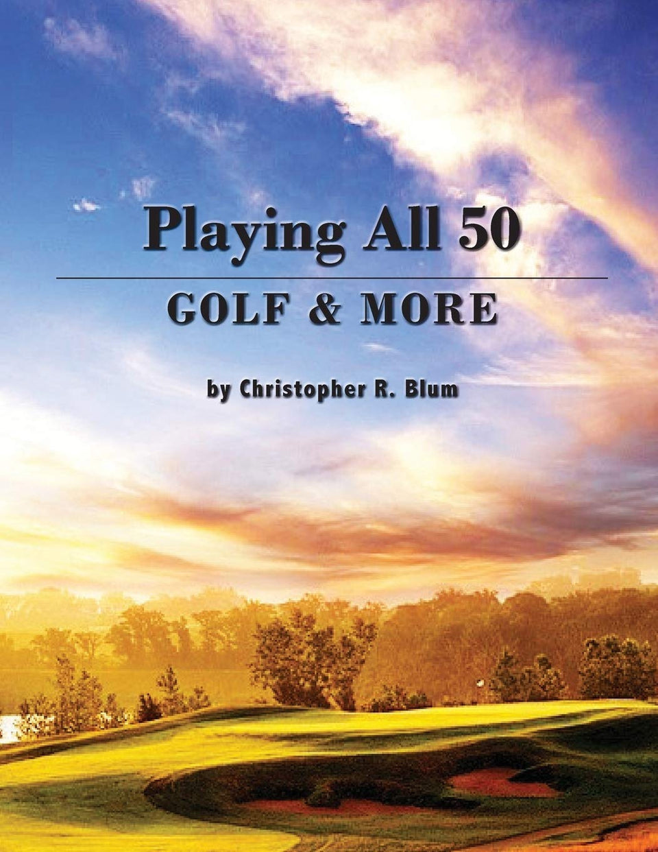 Page Publishing, Inc. Playing All 50 cover with travel-inspired golf journey.