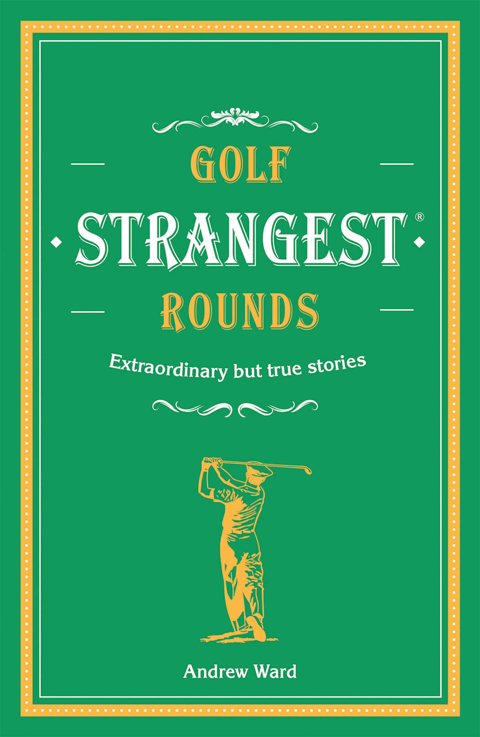 Pavilion Children's Books cover for Golf's Strangest Rounds, an engaging gift for young golf fans.