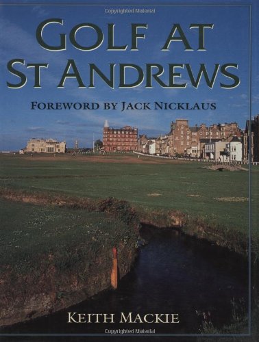 Pelican Publishing Golf at St. Andrews cover, highlighting the historic Old Course ambiance for golf enthusiasts.
