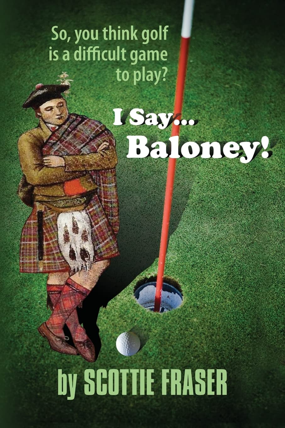 Peppertree Press I Say...Baloney! book cover with simple golf tips for recreational players