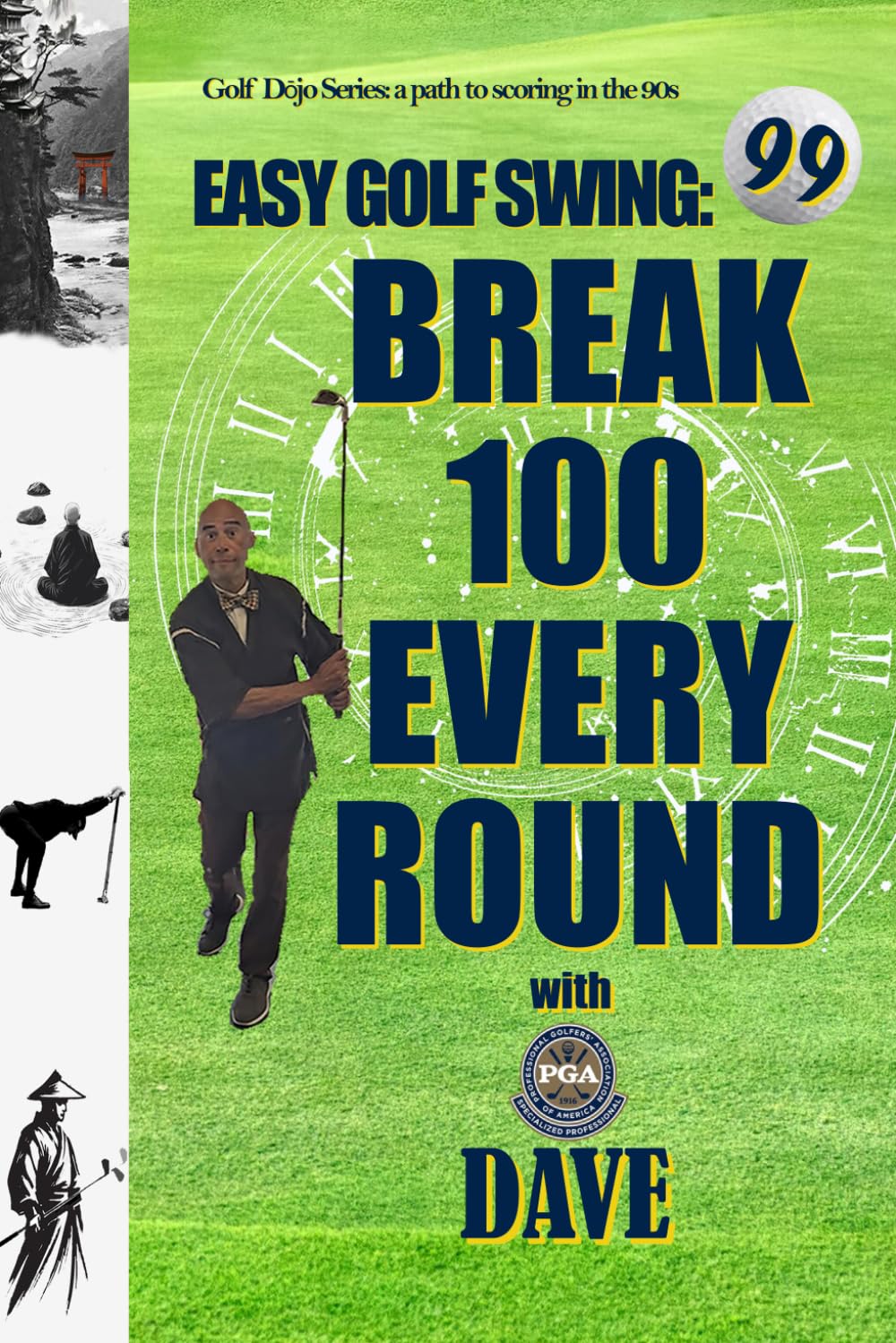 PGA Dave Golf Dojo Series Break 100 cover shows a clear path to lower scores.
