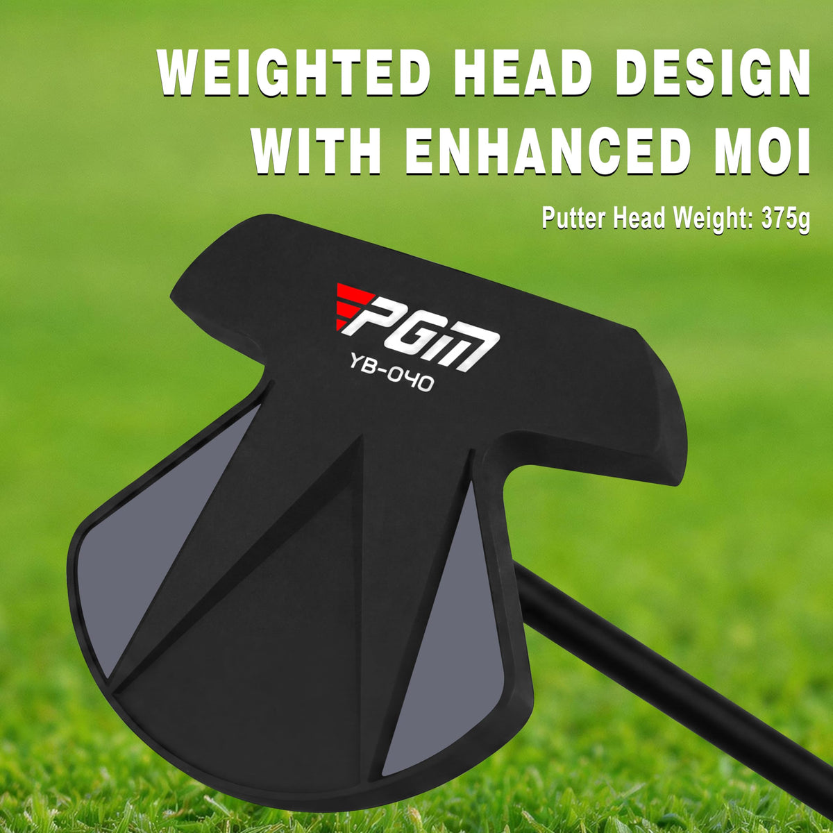 PGM Weighted MOI head helps maintain alignment through the stroke.