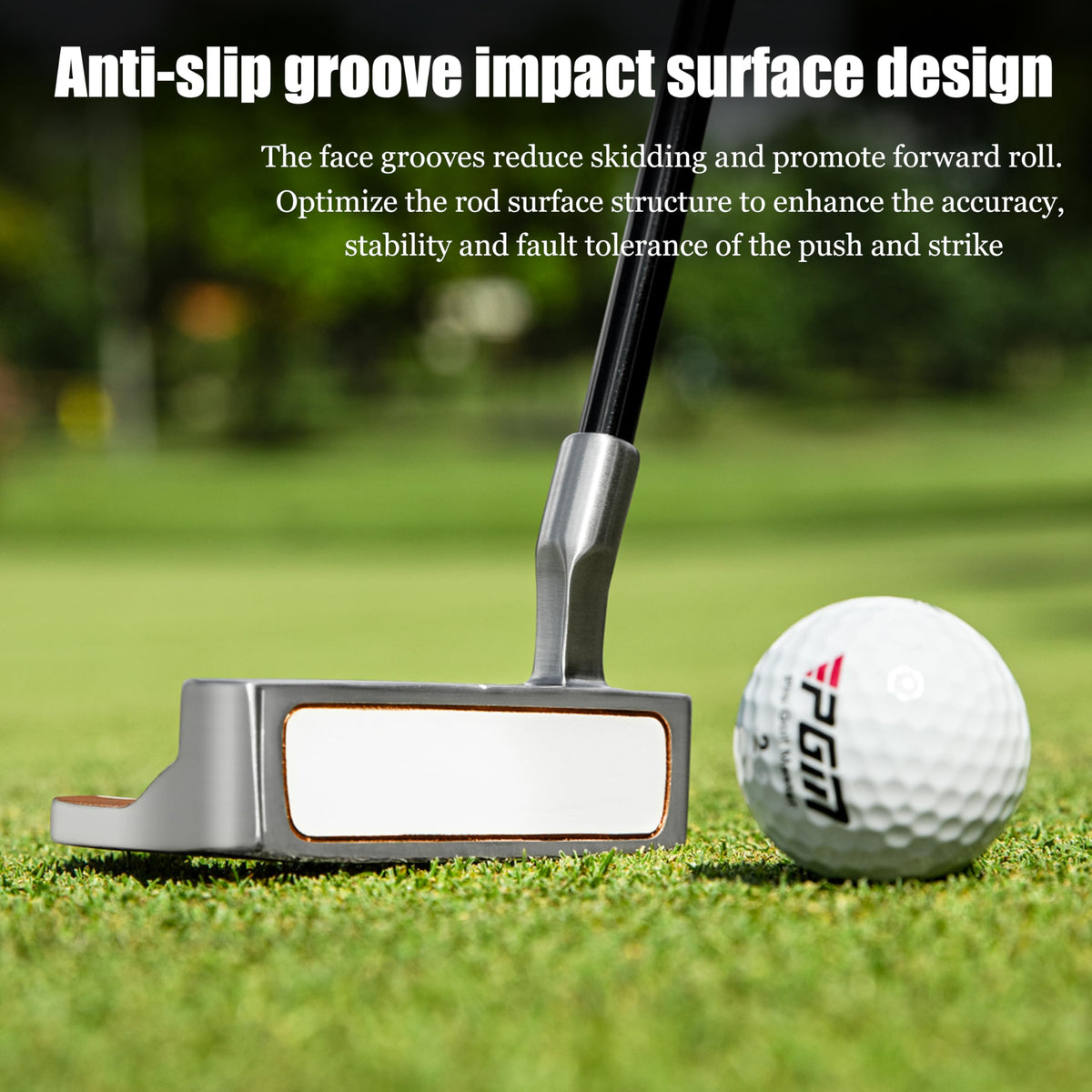Ultra-soft EVA grip on the PGM putter reduces hand fatigue.