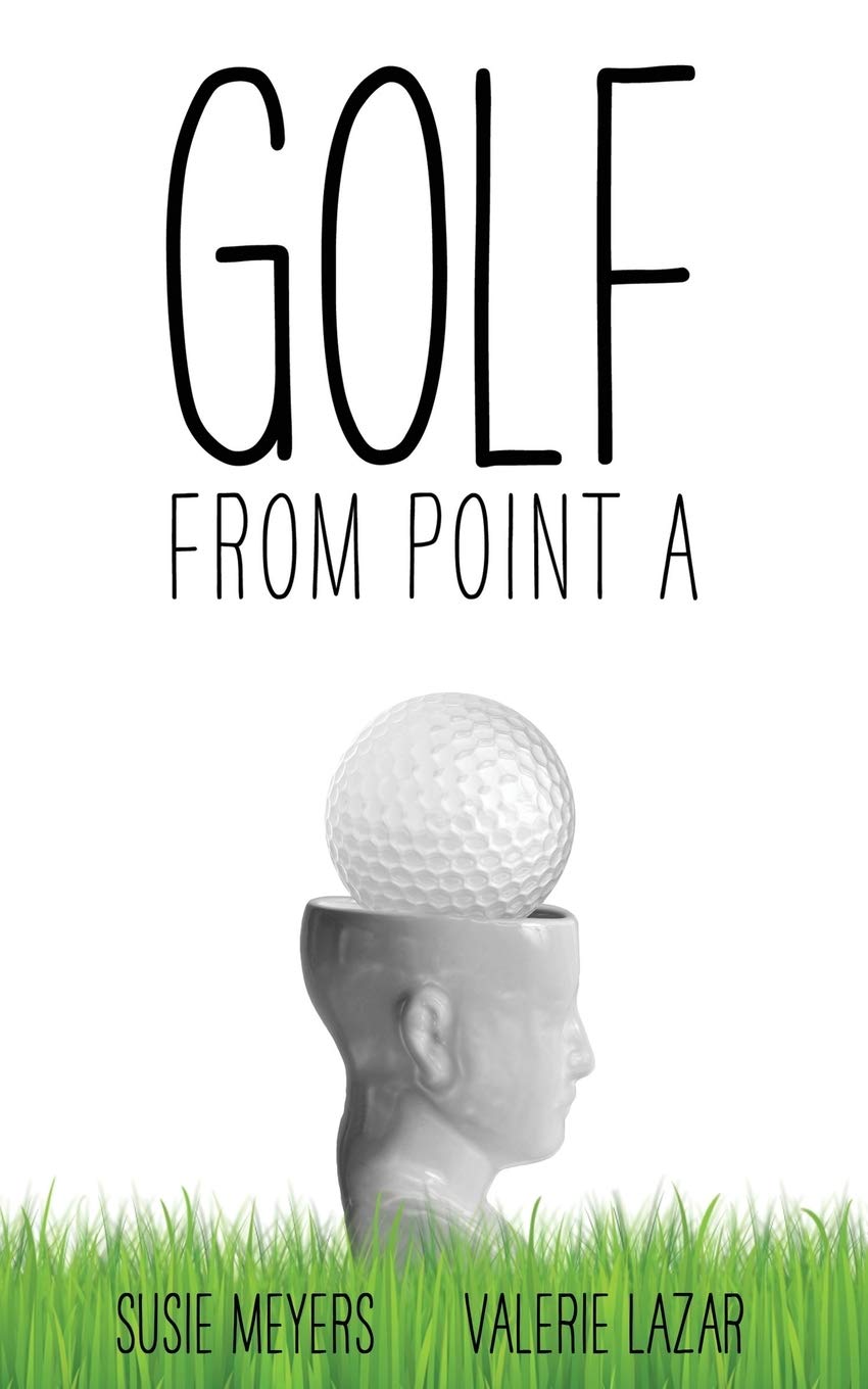 Point of View Productions' Golf from Point A cover illustrates focused mindset for better on-course decisions.