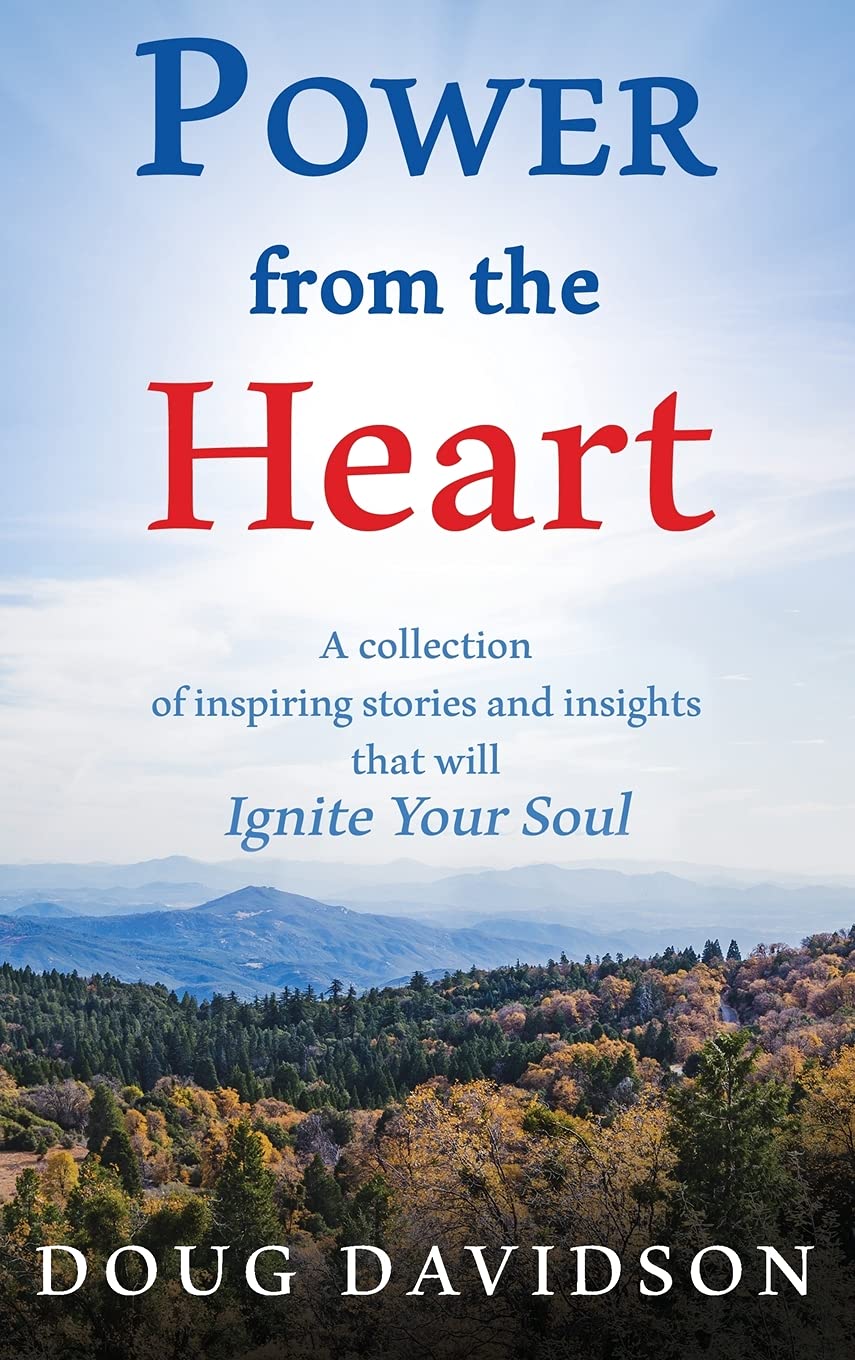 Power From The Heart book cover showcases inspiring journeys to spark motivation and personal growth.