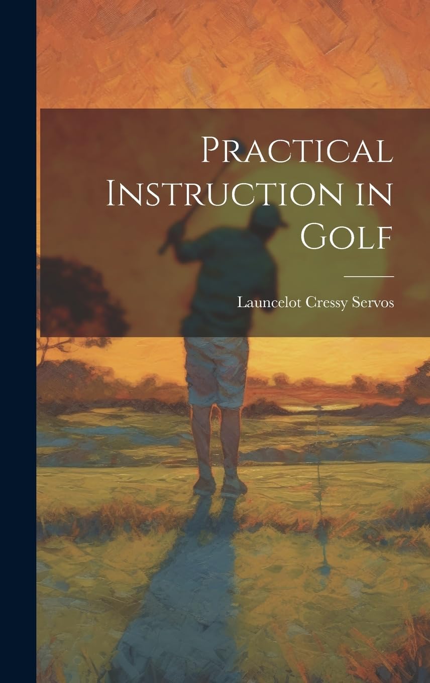 Practical Instruction in Golf book cover showing a clear swing plan for improved consistency