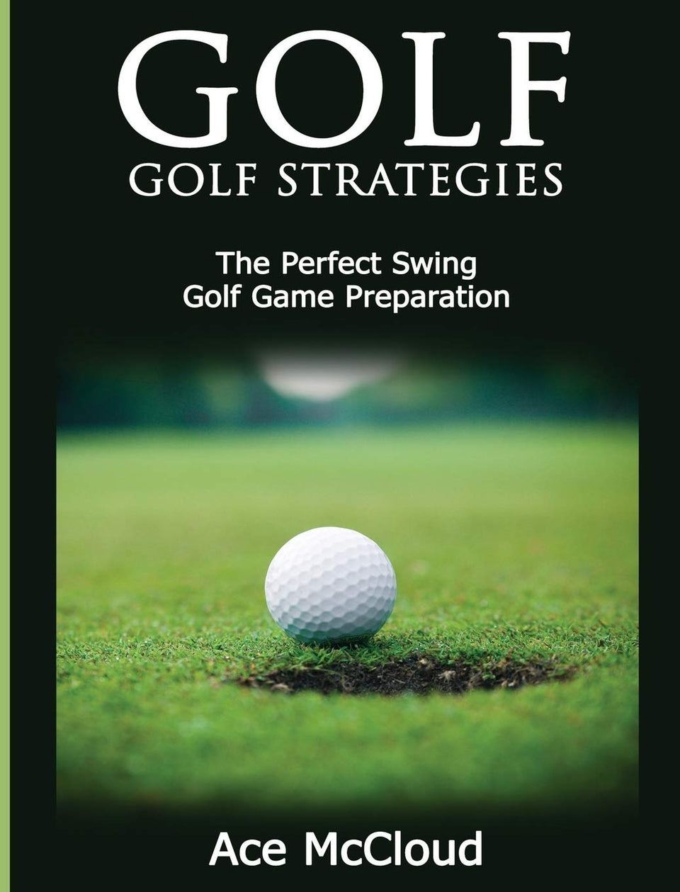 Pro Mastery Publishing — Golf Strategies: Perfect Swing cover guiding pre-shot prep for consistency