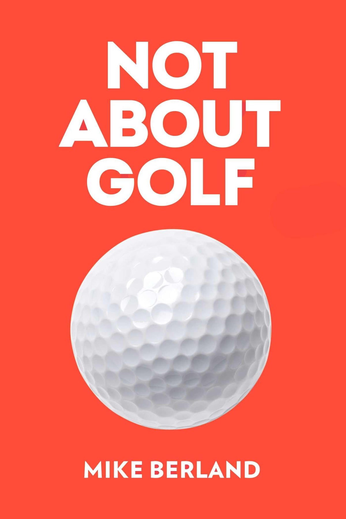 Regan Arts Not About Golf book cover highlights community, travel, and lifestyle benefits.