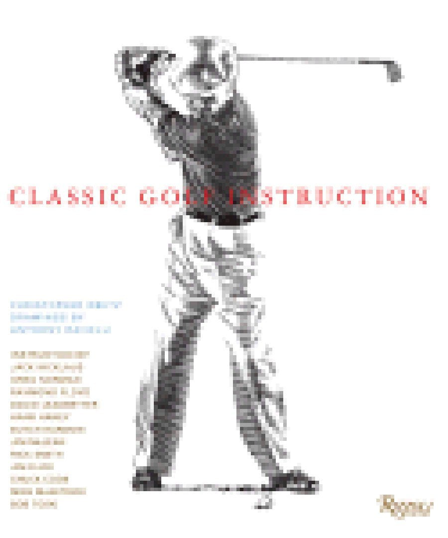 Rizzoli Classic Golf Instruction cover shows grip and stance diagrams to support shotmaking