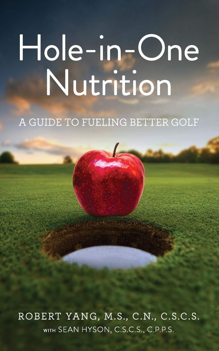 Robert Yang's Hole-in-One Nutrition book cover highlights smarter fueling for on-course energy