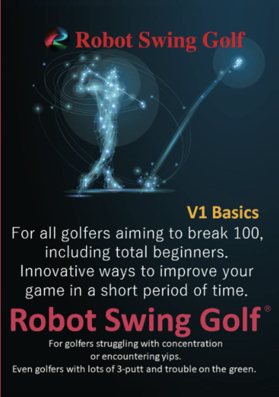 Robot Swing Golf Basics instructor demonstrates a repeatable, consistent swing.