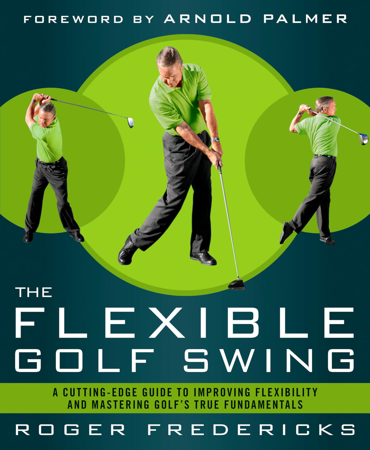 Rodale The Flexible Golf Swing cover illustrating a fluid swing for improved flexibility
