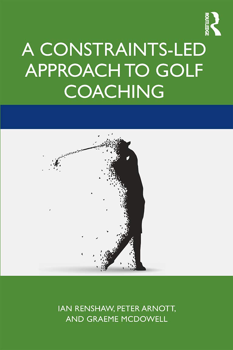 Routledge constraints-led golf coaching book cover showing practical guidance for players and coaches.