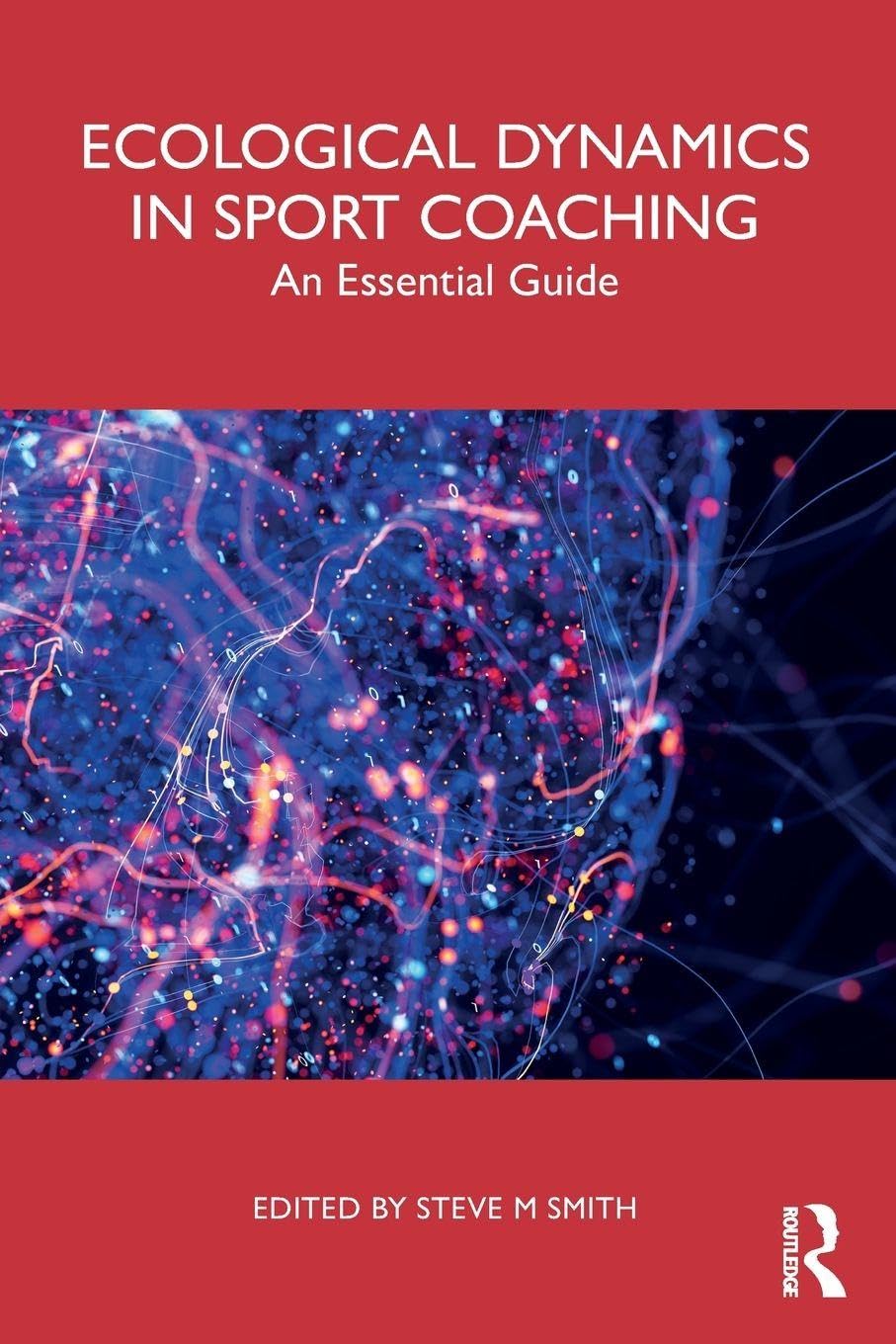 Routledge Ecological Dynamics in Sport Coaching cover highlighting practical guidance for skill development