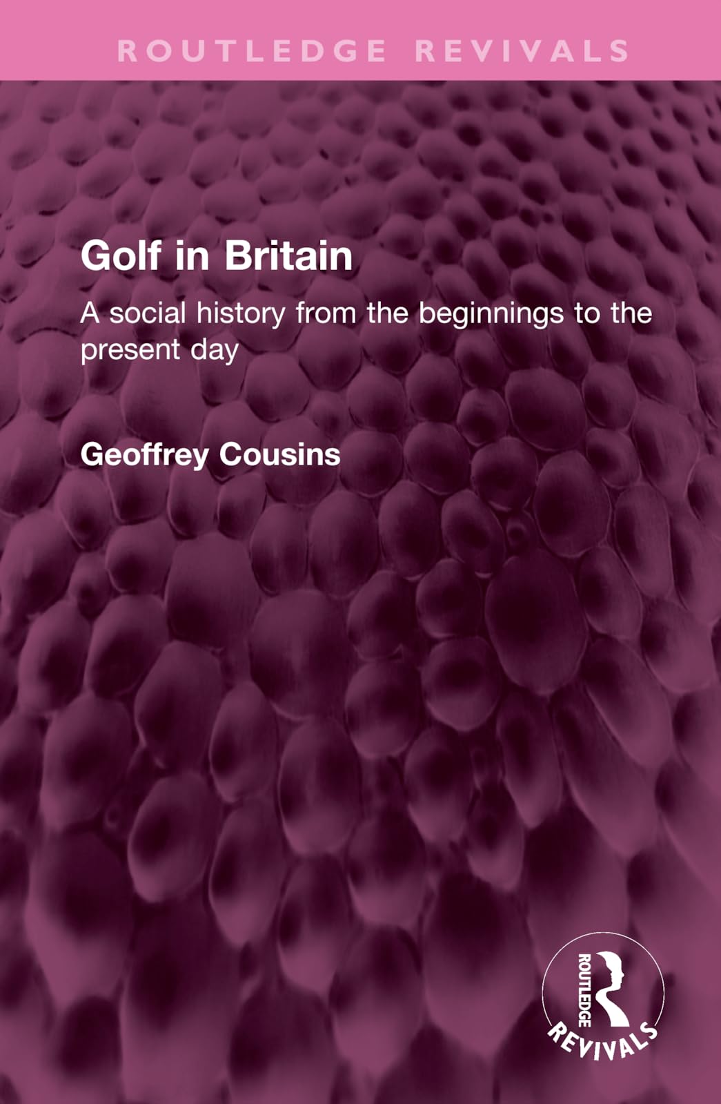 Routledge Golf in Britain revival cover—historic overview for golf enthusiasts and social history readers.