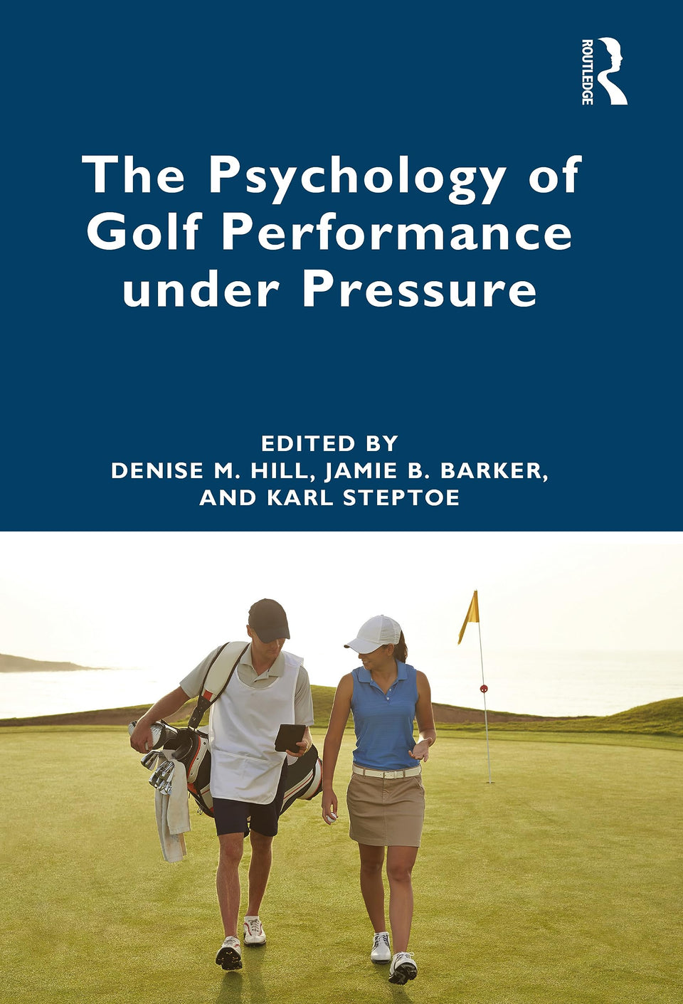 Routledge book cover for The Psychology of Golf Performance Under Pressure, showcasing research-based insights for golf mindset