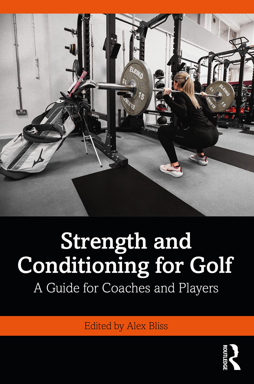Routledge Strength and Conditioning for Golf book cover highlighting modern training insights for golfers to improve performance.