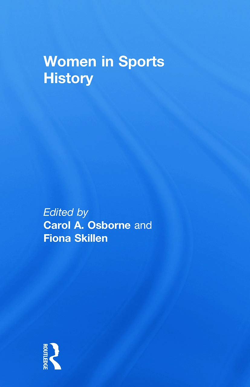 Routledge Women in Sports History book cover; ideal for researchers exploring sport gender history.