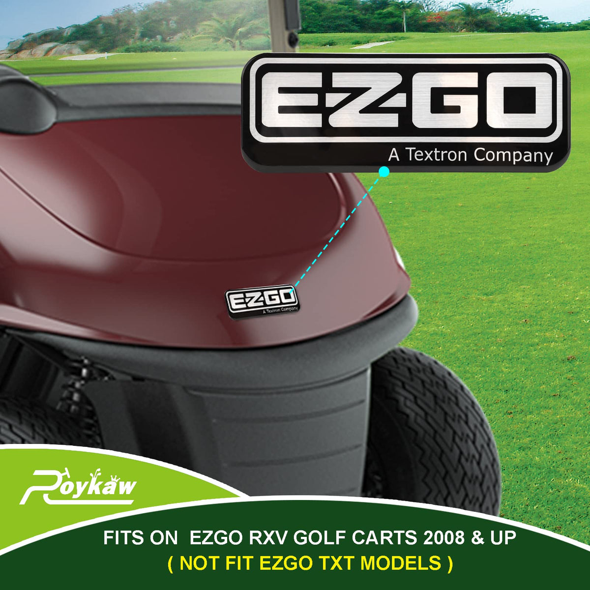Roykaw front emblem on EZGO RXV designed for durable, outdoor use.