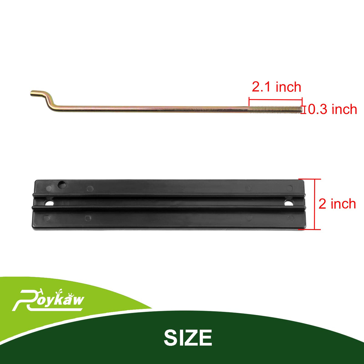 Roykaw hold-down plate measures 10.3 inches for proper fit.
