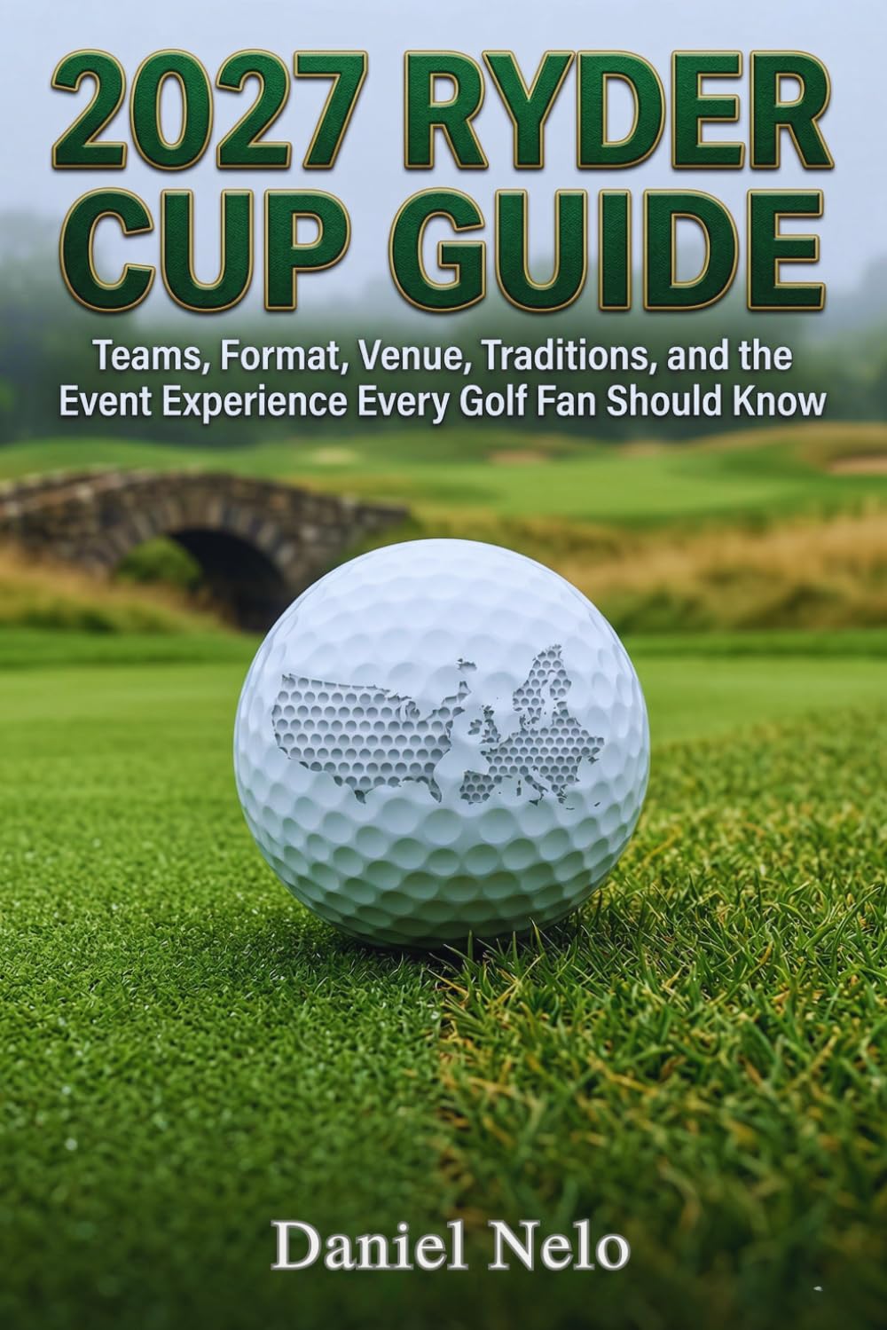 Ryder Cup Guide 2027 cover shows teams and venue imagery for golf fans planning the event