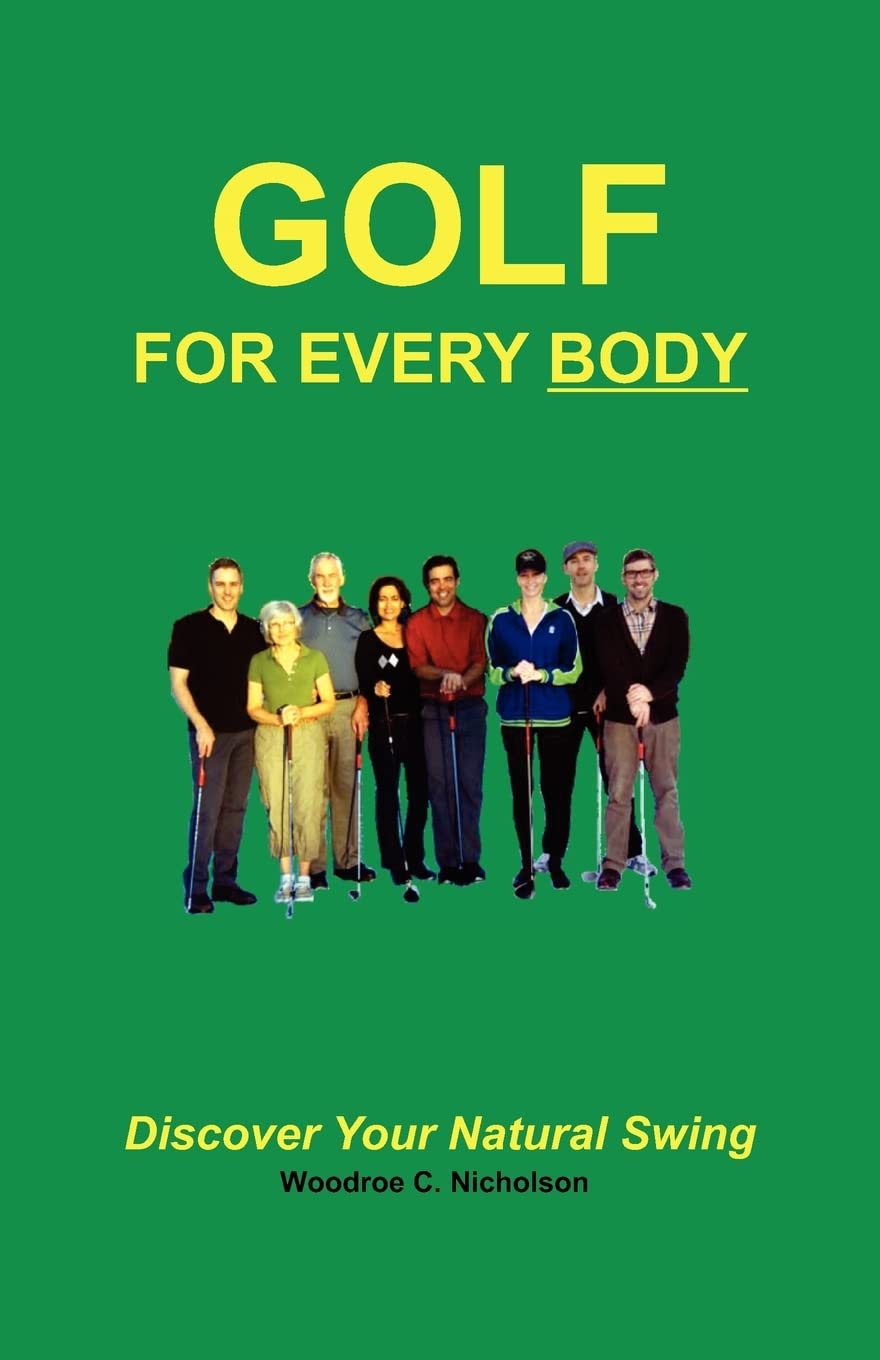 Sawbuck Golf For Every Body cover illustrating a natural swing focus for beginners