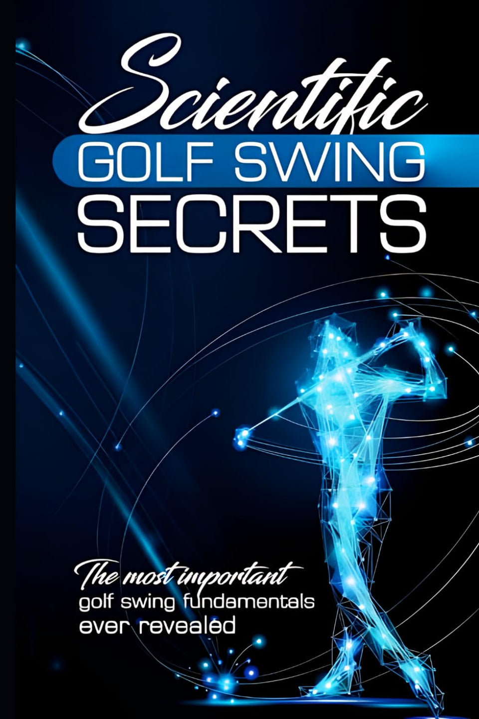 Scientific Golf Swing Secrets hero shot highlights core fundamentals for a smoother swing