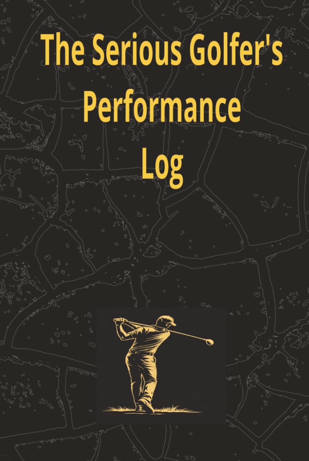 The Serious Golfer's Performance Log cover with round-by-round tracking for insights.