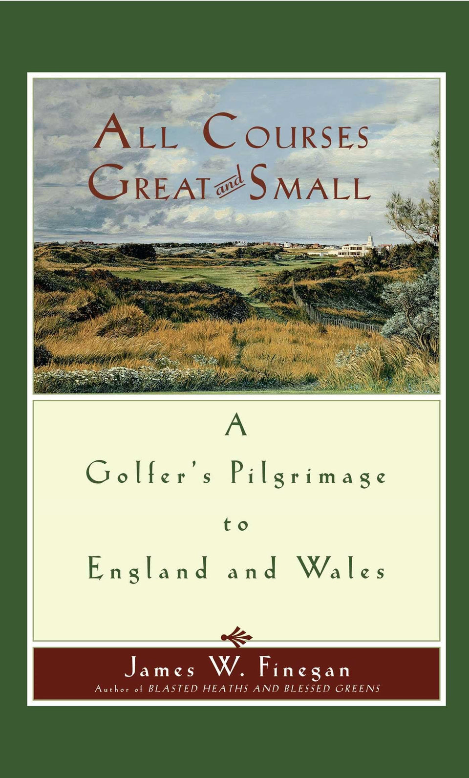 Simon & Schuster All Courses Great and Small cover image, inspiring golf itineraries across England and Wales.