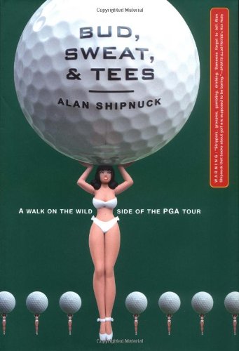 Simon & Schuster Bud Sweat and Tees book cover reveals golf tour life for fans.