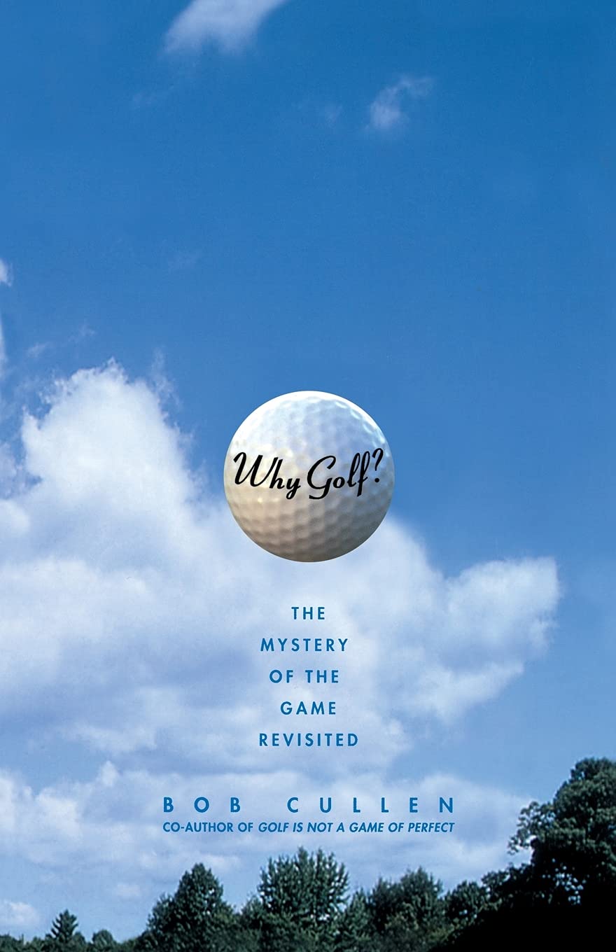 Simon & Schuster Why Golf? cover highlighting the book's exploration of golf's allure