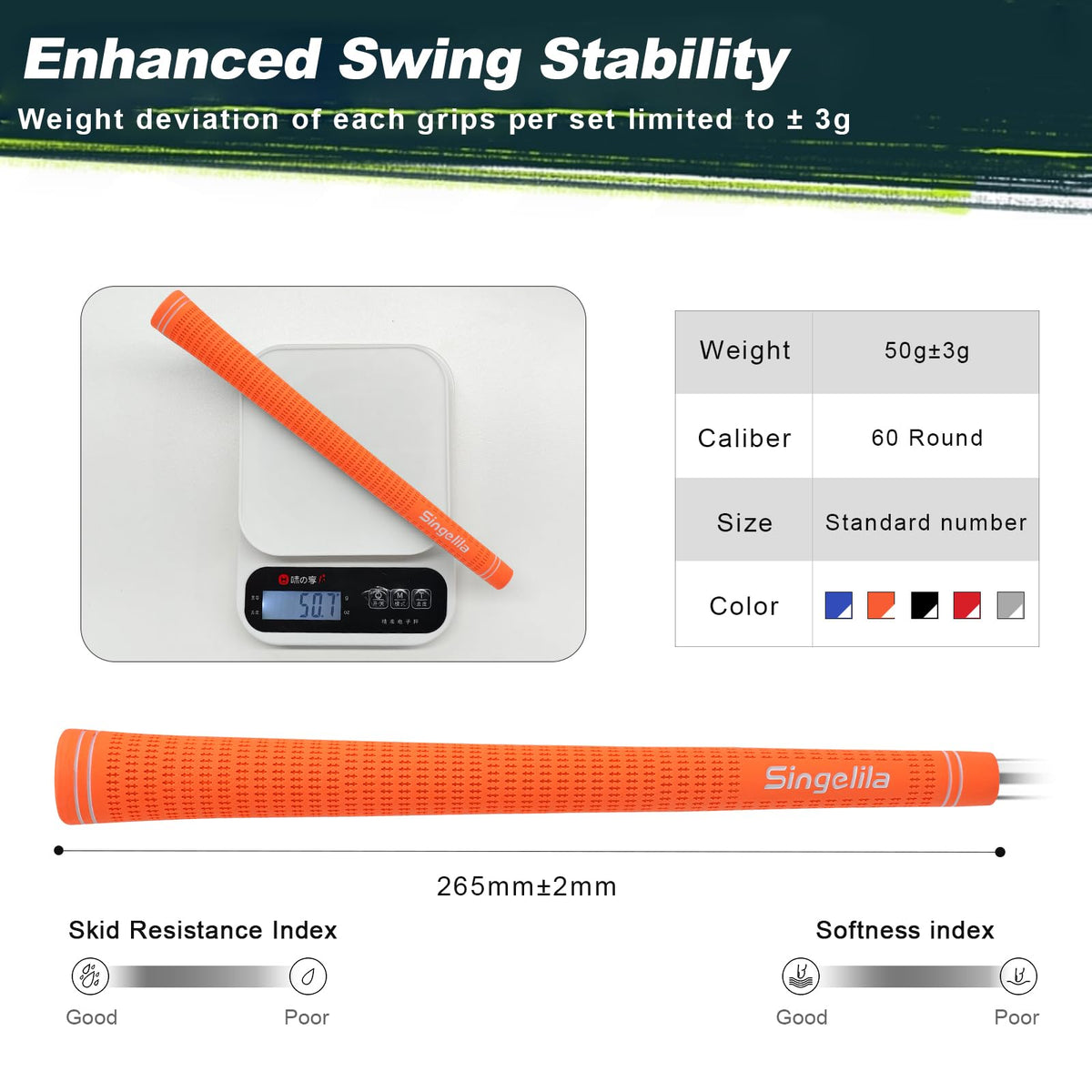 Singelila grip dampens vibration for a smoother feel on off-center hits.