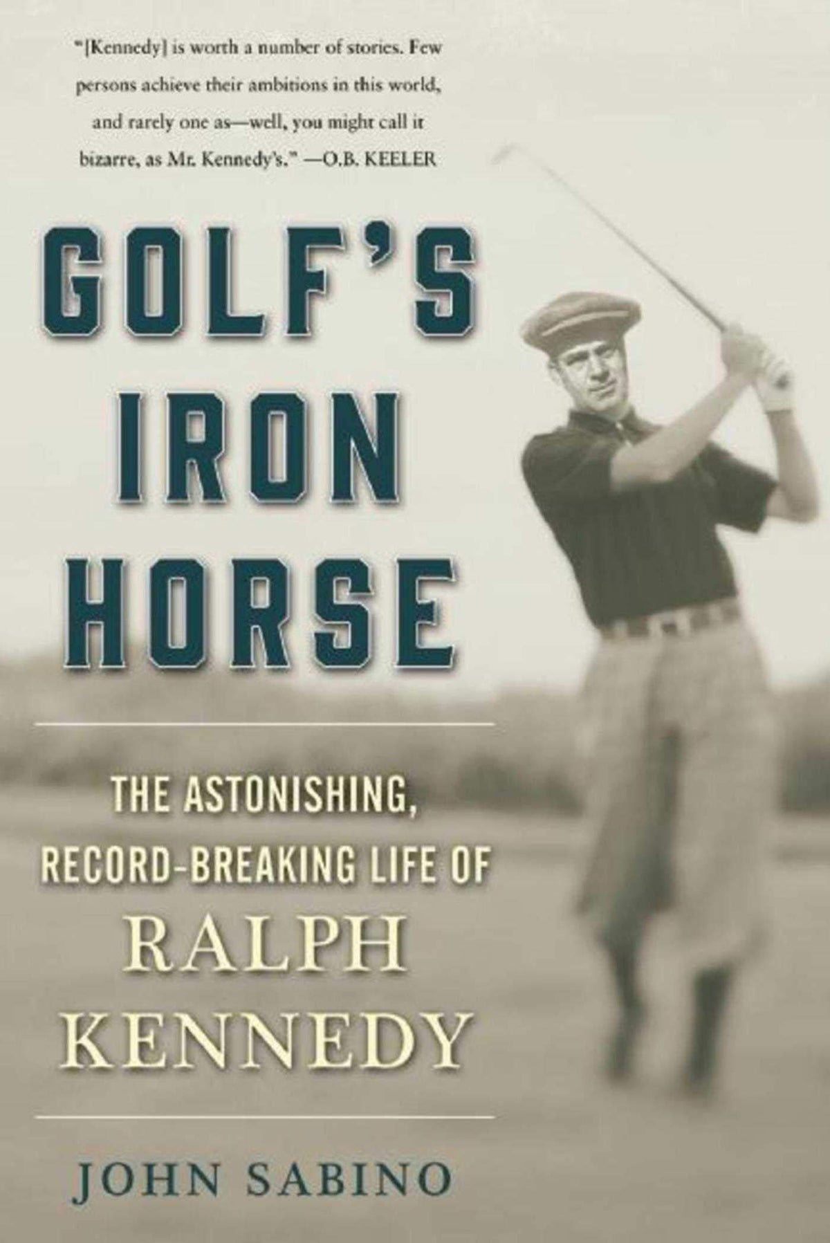 Skyhorse Golf's Iron Horse book cover invites golf history enthusiasts to explore Ralph Kennedy's remarkable journey.