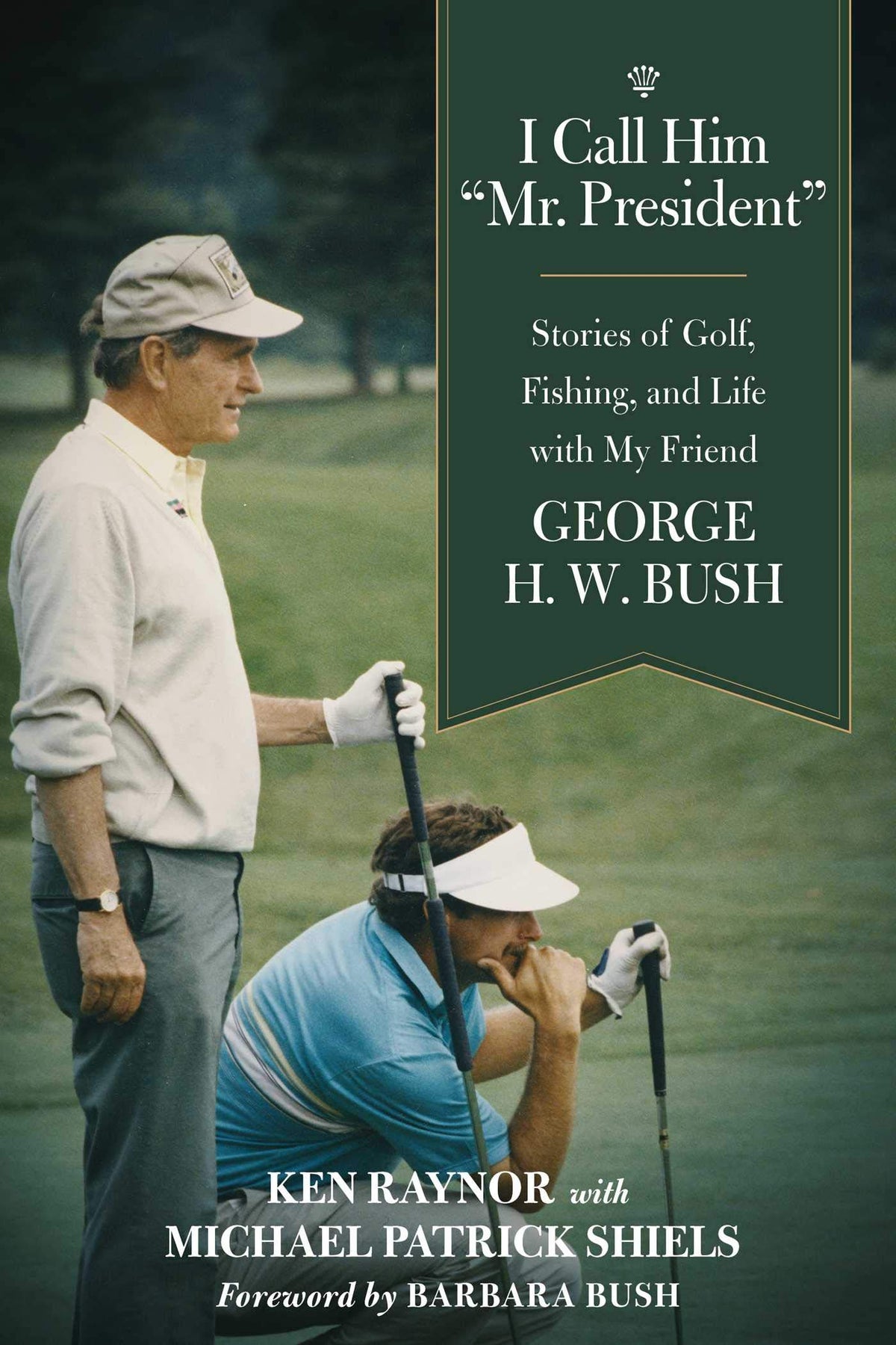 Skyhorse I Call Him Mr President book cover highlighting friendship, golf, and outdoor storytelling.