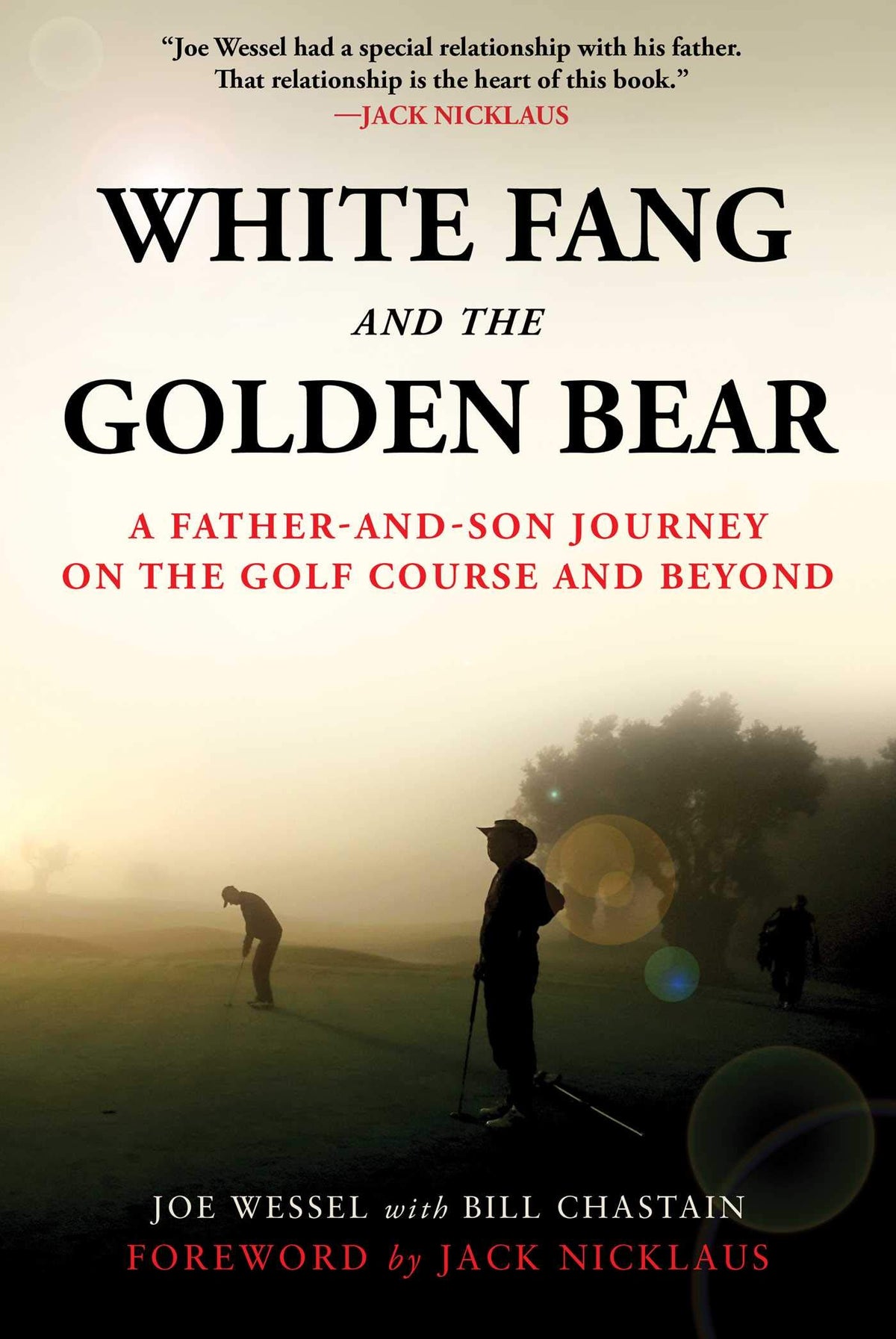 Skyhorse cover image for White Fang and the Golden Bear, a father-son golf journey inspiring family moments.