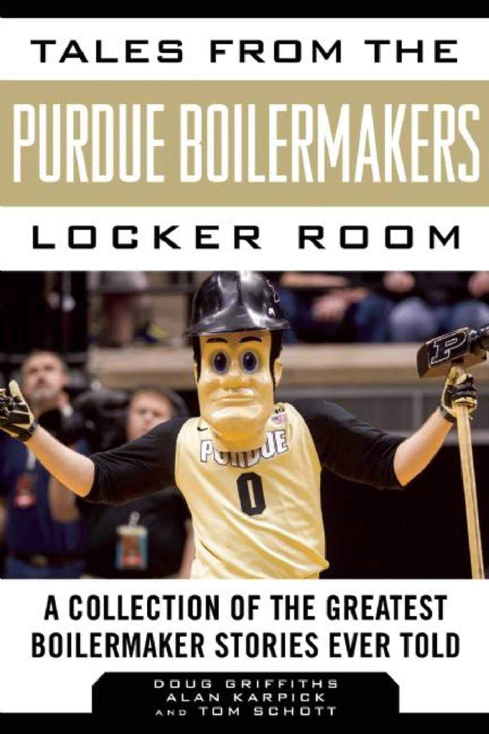 Sports Publishing Tales from Purdue Boilermakers Locker Room book cover featuring team stories for fans and collectors