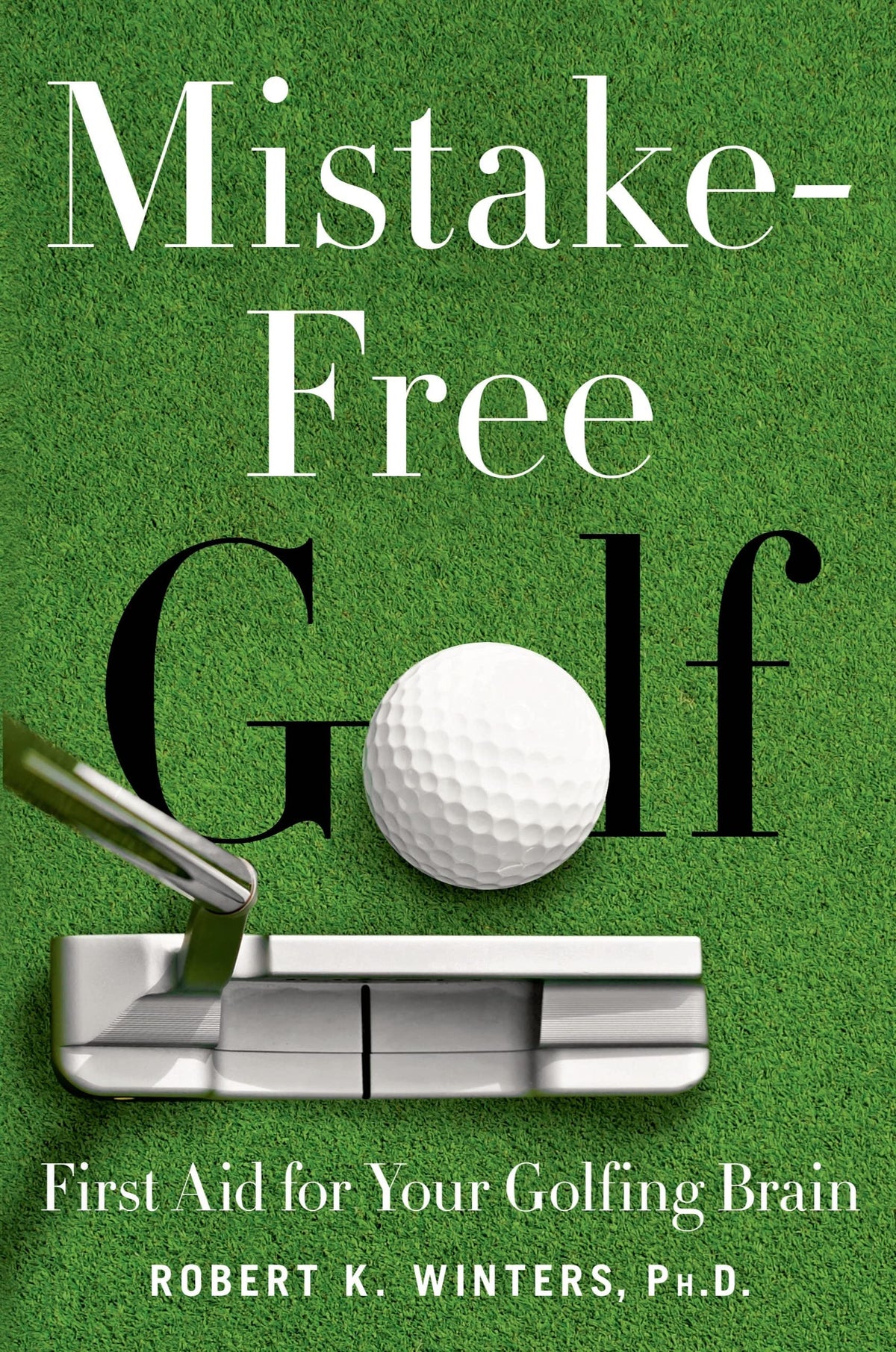 St. Martin's Press Mistake-Free Golf cover, featuring mindset strategies to improve on-course focus.