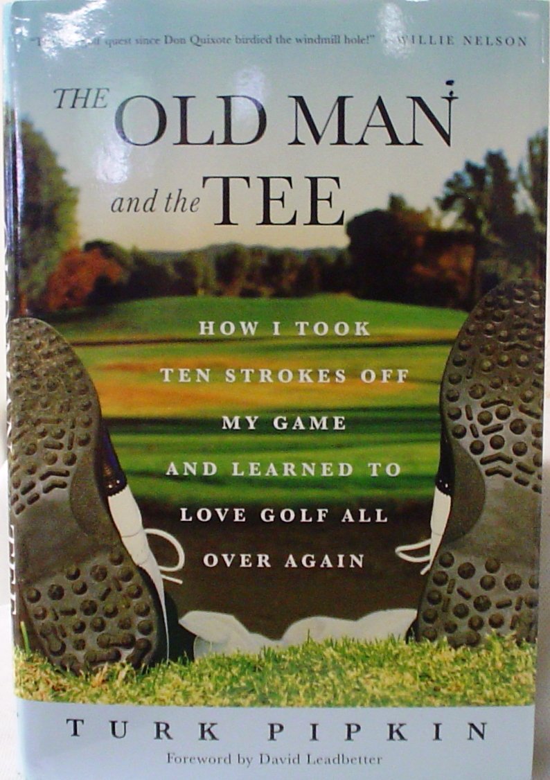 The Old Man and the Tee cover by St. Martin's Press inviting readers to rediscover golf joy.