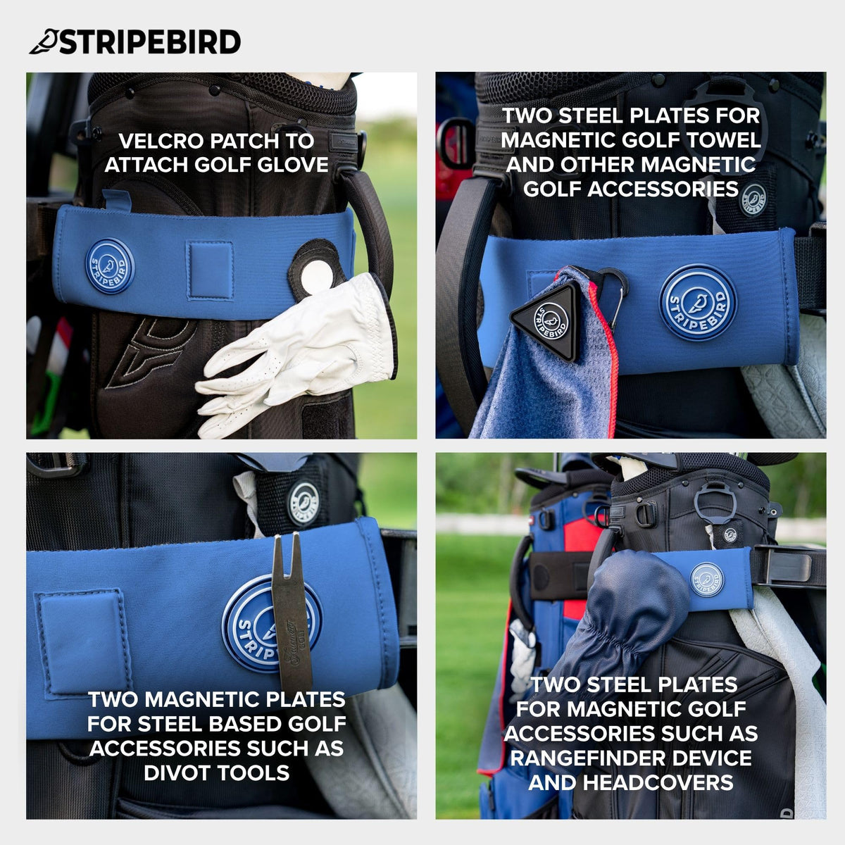 Stripebird magnets and steel plates enable simple accessory attachment.