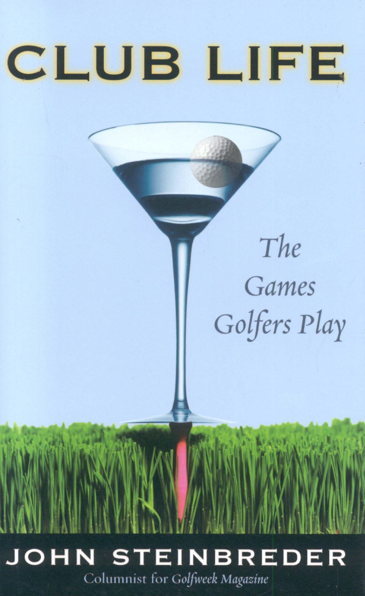 Taylor Trade Publishing Club Life cover featuring golfers, ideal for readers who enjoy witty golf culture