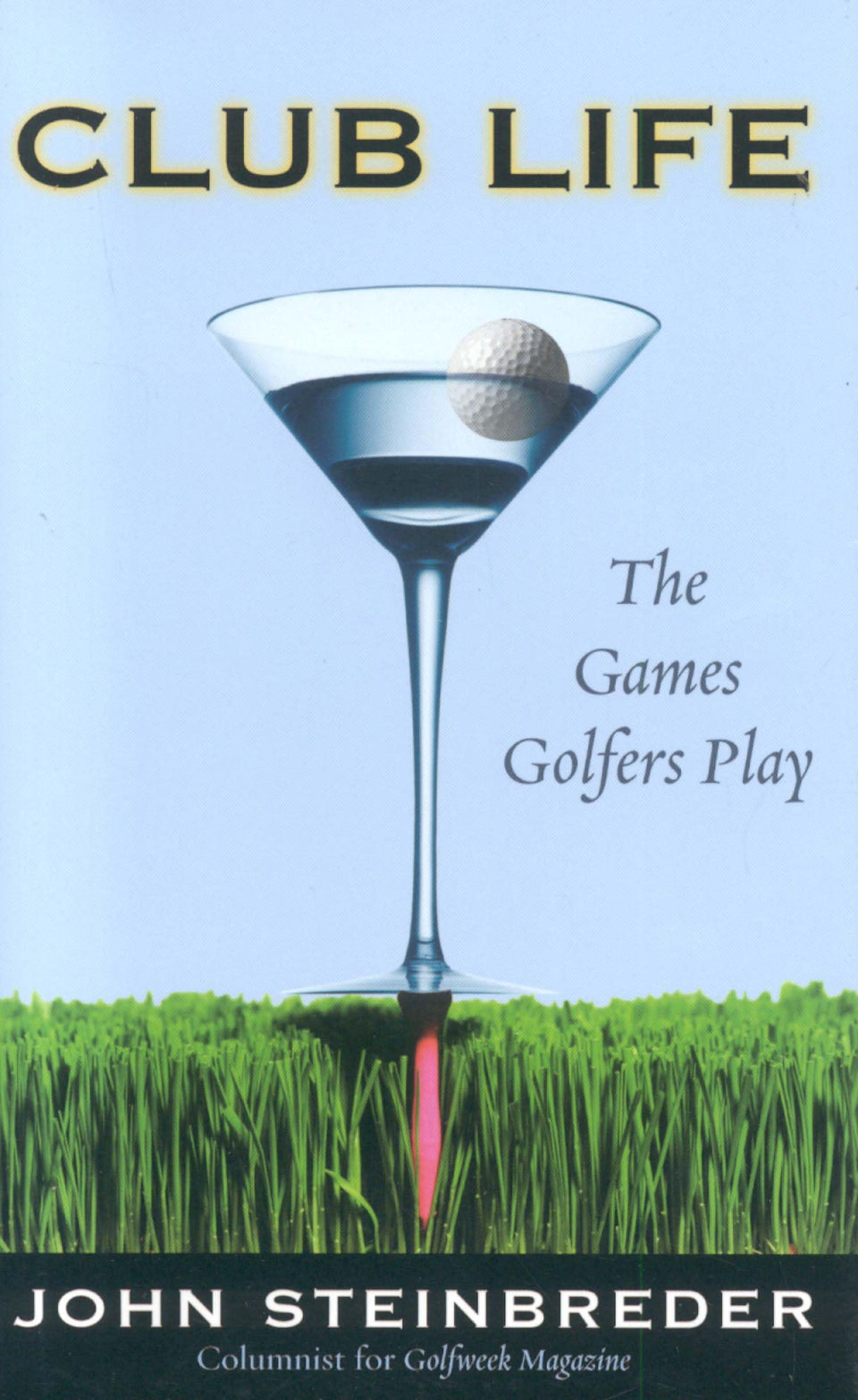 Taylor Trade Publishing Club Life cover featuring golfers, ideal for readers who enjoy witty golf culture