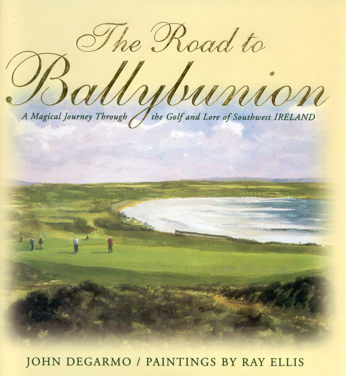 Taylor Trade Publishing The Road to Ballybunion cover highlights golf stories and Irish scenery to spark travel ideas.